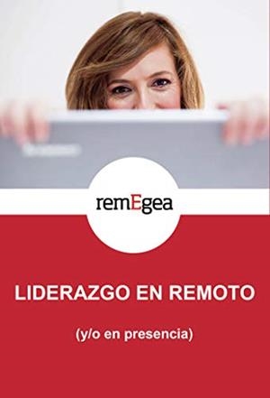 LIDERAZGO EN REMOTO (Y/O EN PRESENCIA) | 9788418402616 | EGEA PASTOR, REME