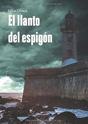 LLANTO DEL ESPIGÓN, EL | 9788417049591 | URRACA LÓPEZ, FELISA