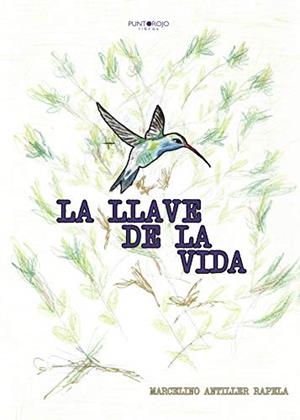LLAVE DE LA VIDA, LA | 9788417715298 | ANTILLER RAPELA, MARCELINO