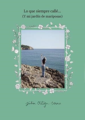 LO QUE SIEMPRE CALLÉ... | 9788418221002 | ORTEGA SERNA, JULIA