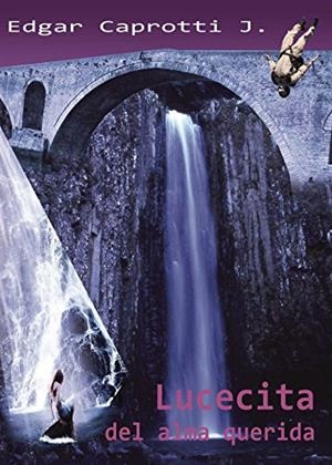 LUCECITA DEL ALMA QUERIDA | 9788416359158 | CAPROTTI JIMÉNEZ, EDGAR