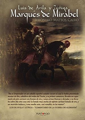 LUIS DE AVILA Y ZUÑIGA - MARQUÉS DE MIRABEL | 9788416359752 | MATEOS CALVO, JERÓNIMO