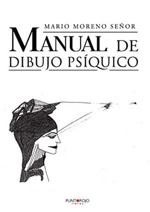 MANUAL DE DIBUJO PSÍQUICO | 9788418448386 | MORENO SEÑOR, MARIO