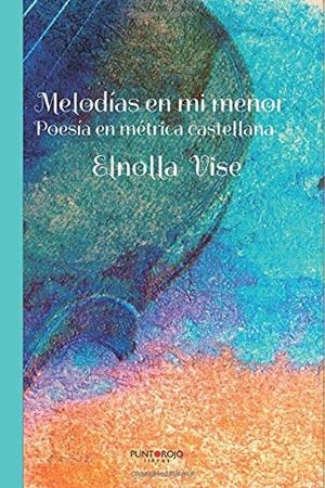 MELODÍAS EN MI MENOR | 9788418161612 | VISE, ELNOLLA