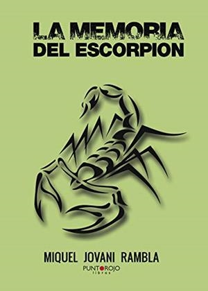 MEMORIA DEL ESCORPIÓN, LA | 9788415833345 | JOVANI RAMBLA, MIQUEL