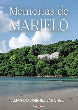 MEMORIAS DE MARIELO | 9788418161506 | JIMÉNEZ SÁNCHEZ, ALFONSO