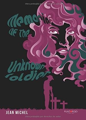 MEMORIES OF THE UNKNOWN SOLDIER | 9788416799220 | MICHEL, JEAN