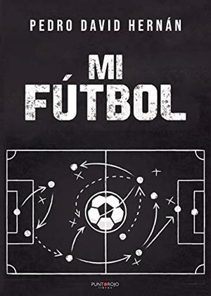 MI FÚTBOL | 9788418402685 | HERNÁN MORENO, PEDRO DAVID