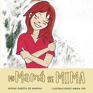 MI MAMÁ SE MIMA | 9788418402791 | GARCÍA DE MARINA, NOEMÍ