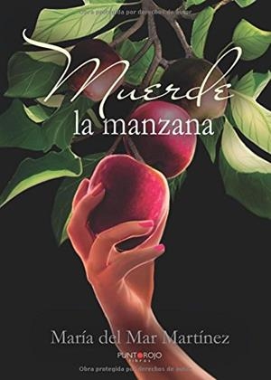MUERDE LA MANZANA | 9788416611744 | MARTÍNEZ ORZAEZ, MARÍA DEL MAR