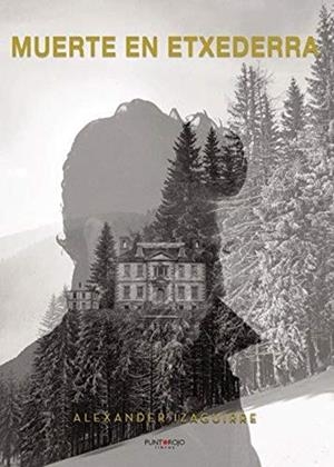 MUERTE EN ETXEDERRA | 9788417878689 | IZAGUIRRE, ALEXANDER