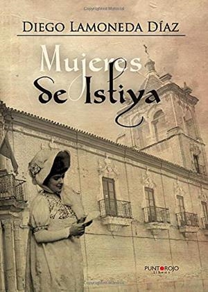 MUJERES DE ISTIYA | 9788416722716 | LAMONEDA DÍAZ, DIEGO