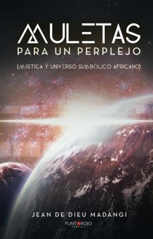 MULETAS PARA UN PERPLEJO | 9788416799534 | DE DIEU MADANGI, JEAN