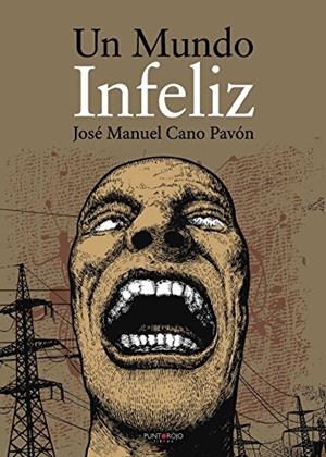 MUNDO INFELIZ, UN | 9788416274093 | CANO PAVÓN, JOSÉ MANUEL