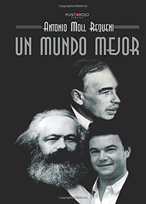 MUNDO MEJOR, UN | 9788416439850 | MOLL REQUENI, ANTONIO
