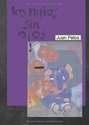 NIÑOS SIN OJOS, LOS | 9788416513024 | PELOS, JUAN