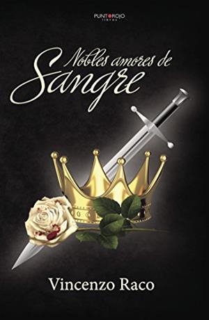 NOBLES AMORES DE SANGRE | 9788417148607 | RACO, VINCENZO