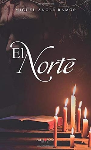NORTE, EL | 9788417848507 | RAMOS VARELA, MIGUEL ÁNGEL