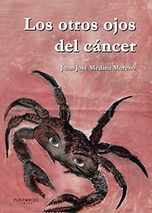 OTROS OJOS DEL CÁNCER, LOS | 9788416937042 | MEDINA MORENO, JUAN JOSÉ