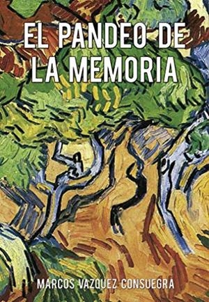 PANDEO DE LA MEMORIA, EL | 9788417590291 | VAZQUEZ CONSUEGRA, MARCOS