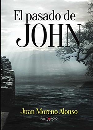 PASADO DE JOHN, EL | 9788415833444 | MORENO ALONSO, JUAN
