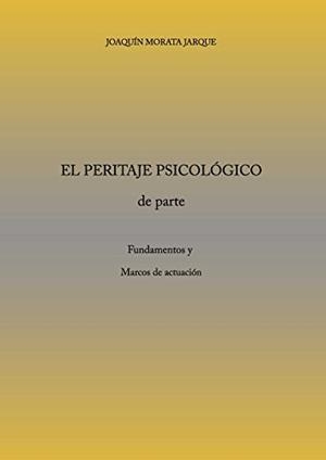 PERITAJE PSICOLÓGICO, EL | 9788416611126 | MORATA JARQUE, JOAQUÍN