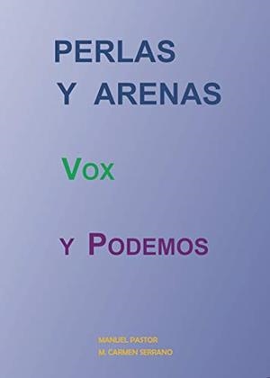 PERLAS Y ARENAS, VOX Y PODEMOS | 9788417878986 | CARMEN SERRANO, M.