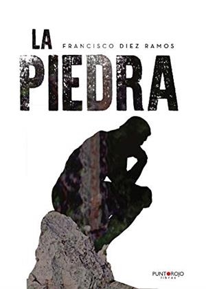 PIEDRA, LA | 9788418270918 | DIEZ RAMOS, FRANCISCO