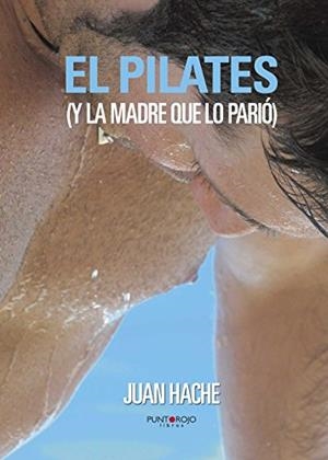 PILATES (Y LA MADRE QUE LO PARIÓ...), EL | 9788415935841 | HIDALGO CRESPO, JUAN ANTONIO
