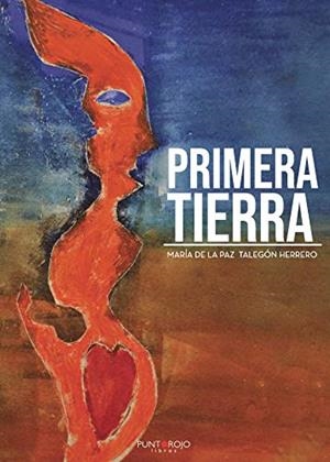 PRIMERA TIERRA | 9788418074646 | TALEGÓN HERRERO, MARÍA DE LA PAZ