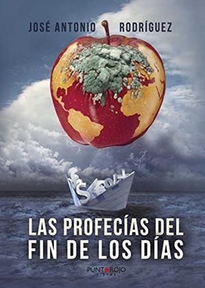 PROFECÍAS DEL FIN DE LOS DÍAS, LAS | 9788416359547 | RODRÍGUEZ GARCÍA, JOSÉ ANTONIO