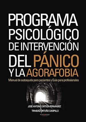 PROGRAMA PSICOLÓGICO DE INTERVENCIÓN DEL PÁNICO Y LA AGORAFOBIA | 9788415679950 | ORTEGA FERNÁNDEZ, JOSÉ ANTONIO