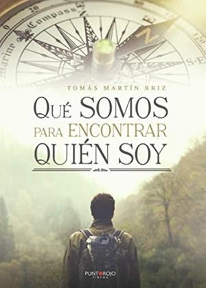 QUE SOMOS PARA ENCONTRAR QUIEN SOY | 9788418416989 | MARTÍN BRIZ, TOMÁS