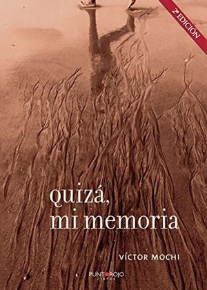 QUIZÁ, MI MEMORIA | 9788418221248 | MOCHI, VÍCTOR