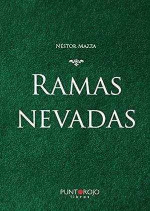 RAMAS NEVADAS | 9788418448980 | MAZZA, NÉSTOR