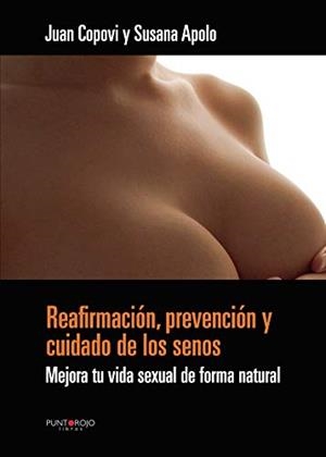REAFIRMACIÓN, PREVENCIÓN Y CUIDADO DE LOS SENOS. | 9788415833055 | COPOVI LUCAS, JUAN S.