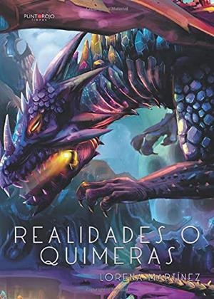 REALIDADES O QUIMERAS | 9788417652371 | MARTÍNEZ MARTÍNEZ, LORENA