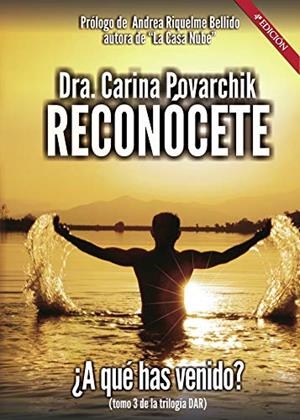RECONÓCETE, A QUÉ HAS VENIDO. TOMO III . 4ª EDICIÓ | 9788418221019 | CARINA POVARCHIK, DOCTORA