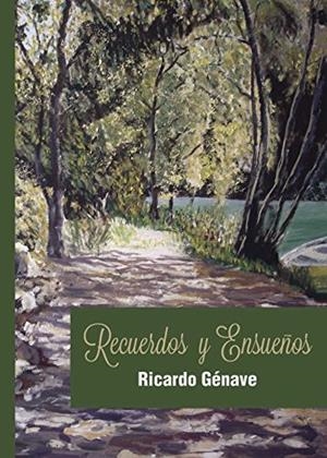 RECUERDOS Y ENSUEÑOS | 9788416611010 | GÉNAVE LÓPEZ, RICARDO