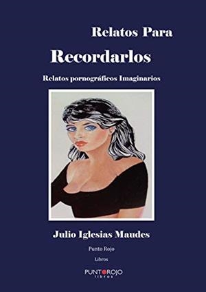 RELATOS PARA RECORDARLOS | 9788417715052 | IGLESIAS MAUDES, JULIO