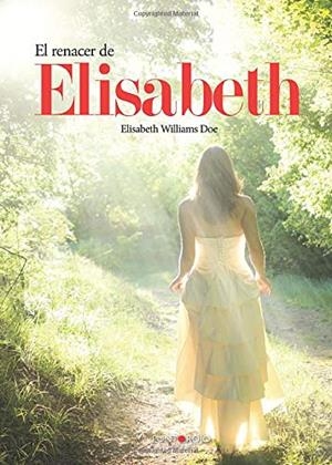 RENACER DE ELISABETH, EL | 9788417148256 | WILLIAMS DOE, ELISABETH
