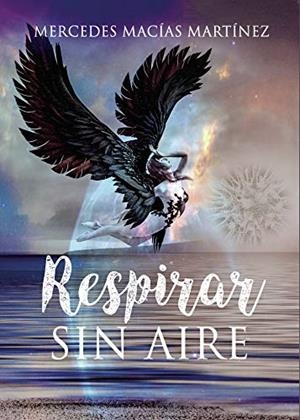 RESPIRAR SIN AIRE | 9788418402319 | MACÍAS MARTÍNEZ, MERCEDES