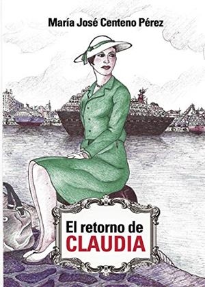RETORNO DE CLAUDIA, EL | 9788415935575 | CENTENO PÉREZ, MARÍA JOSÉ