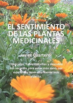 SENTIMIENTO DE LAS PLANTAS MEDICINALES, EL | 9788416979882 | CUARTERO, JAVIER