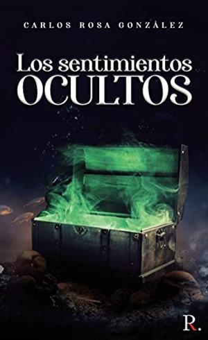 SENTIMIENTOS OCULTOS, LOS | 9788418270987 | ROSA GONZÁLEZ, CARLOS