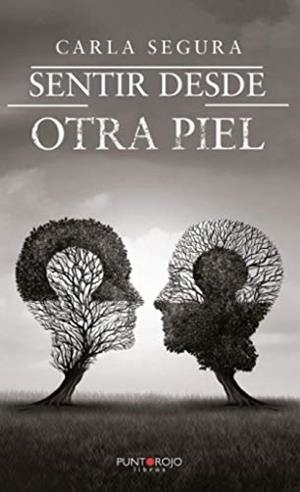 SENTIR DESDE OTRA PIEL | 9788418402852 | SEGURA, CARLA