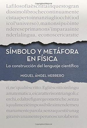 SÍMBOLO Y METÁFORA EN FÍSICA | 9788416658732 | HERRERO GARCÍA, MIGUEL ÁNGEL