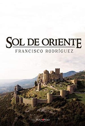 SOL DE ORIENTE | 9788418314667 | RODRÍGUEZ ARENAS, FRANCISCO