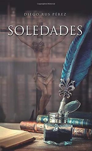 SOLEDADES | 9788417878658 | RUS PÉREZ, DIEGO