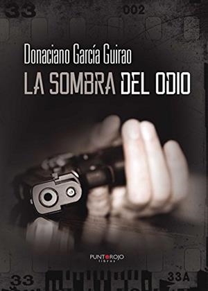 SOMBRA DEL ODIO, LA | 9788416611409 | GARCÍA GUIRAO, DONACIANO